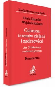 Ochrona terenów zieleni i zadrzewień. Art. 78–90 ustawy o ochronie przyrody. Komentarz