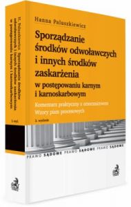 Sporządzanie środków odwoławczych i innych środków zaskarżenia w postępowaniu karnym i karnoskarbowy