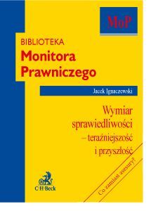Wymiar sprawiedliwości - teraźniejszość i przyszłość
