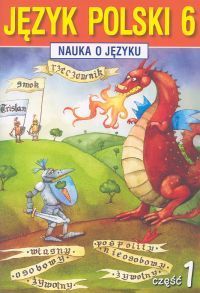 Nauka o języku 6 Język polski Część 1