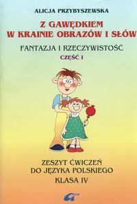 Z Gawędkiem w krainie obrazów i słów 4 Zeszyt ćwiczeń Część 1