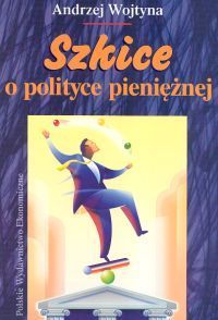 Szkice o polityce pieniężnej