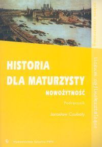Historia dla maturzysty Nowożytność Podręcznik Zakres rozszerzony