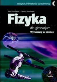 Fizyka  Wyruszamy w kosmos Zeszyt przedmiotowo - ćwiczeniowy dla gimnazjum