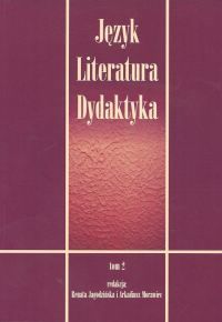Język Literatura Dydaktyka Tom 2
