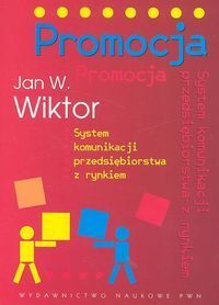 Promocja System komunikacji przedsiębiorstwa z rynkiem
