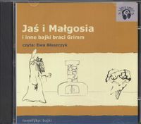 Jaś i Małgosia i inne bajki Braci Grimm