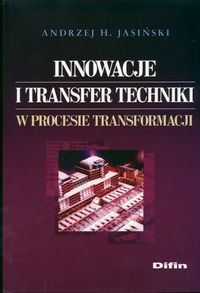 Innowacje i transfer techniki w procesie transformacji