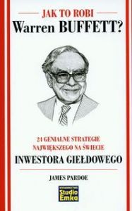 Jak to robi Warren Buffett