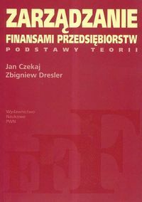 Zarządzanie finansami przedsiębiorstw podstawy teorii