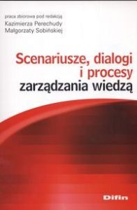 Scenariusze dialogi i procesy zarządzania wiedzą