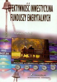 Efektywność inwestycyjna Funduszy Emerytalnych