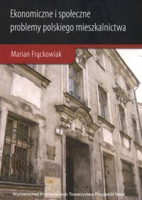 Ekonomiczne i społeczne problemy polskiego mieszkalnictwa