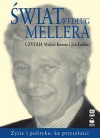 Świat według Mellera Życie i polityka ku przyszłości