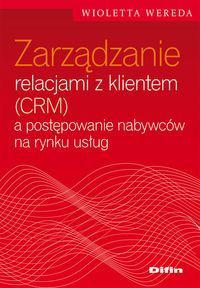 Zarządzanie relacjami z klientem (CRM) a postępowanie nabywców na rynku usług