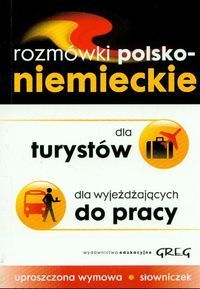 Rozmówki polsko-niemieckie dla turystów dla wyjeżdżających do pracy