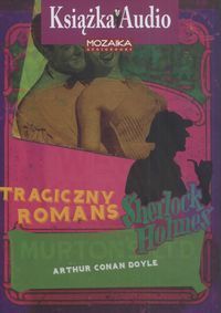 Tragiczny romans Sherlock Holmes
