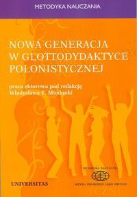 Nowa generacja w glottodydaktyce polonistycznej