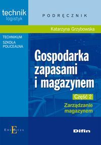 Gospodarka zapasami i magazynem Część 2 Zarządzanie magazynem
