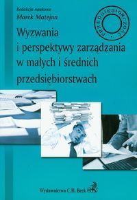 Wyzwania i perspektywy zarządzania w małych i średnich przedsiębiorstwach