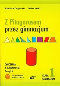 Z Pitagorasem przez gimnazjum 1 Ćwiczenia z matematyki Zeszyt 2
