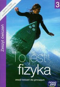 To jest fizyka 3 Zeszyt ćwiczeń