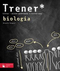 Biologia Trener Poziom podstawowy i rozszerzony