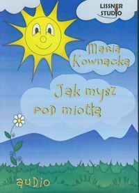 Jak mysz pod miotłą