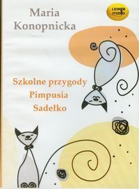 Szkolne przygody Pimpusia Sadełko O Janku Wędrowniczku Na jagody