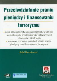 Przeciwdziałanie praniu pieniędzy i finansowaniu terroryzmu- nowe obowiązki instytucji obowiązanych,