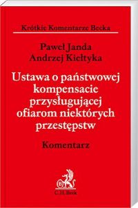 Ustawa o państwowej kompensacie przysługującej ofiarom niektórych przestępstw. Komentarz