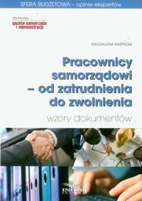 Pracownicy samorządowi od zatrudnienia do zwolnienia