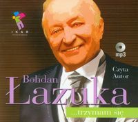 Bohdan Łazuka trzymam się