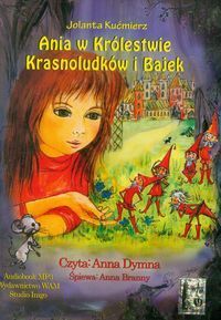 Ania w Królestwie Krasnoludków i Bajek