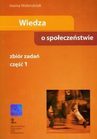 Wiedza o społeczeństwie Część 1 Zbiór zadań