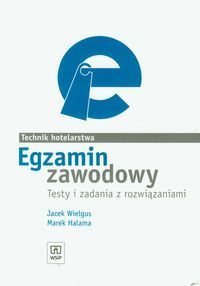Egzamin zawodowy Technik hotelarstwa Testy i zadania z rozwiązaniami