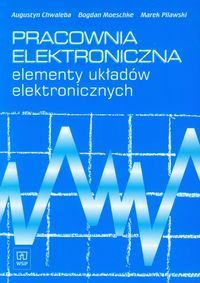 Pracownia elektroniczna elementy układów elektronicznych podręcznik
