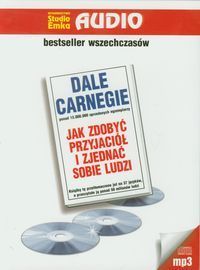 Jak zdobyć przyjaciół i zjednać sobie ludzi