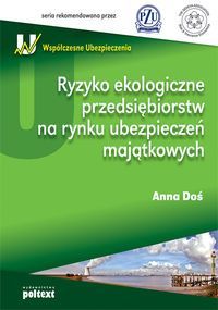 Ryzyko ekologiczne przedsiębiorstw na rynku ubezpieczeń majątkowych