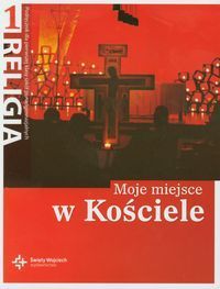 Religia 1 Moje miejsce w Kościele Podręcznik