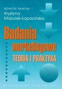 Badania marketingowe Teoria i praktyka