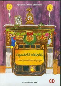 Opowieść Iskierki i inne opowiadania wigilijne
