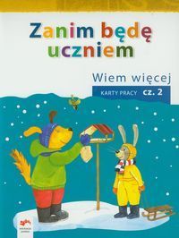 Zanim będę uczniem Wiem więcej Karty pracy Część 2 Wychowanie przedszkolne