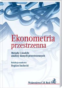 Ekonometria przestrzenna. Metody i modele analizy danych przestrzennych