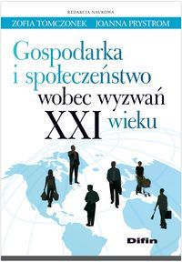 Gospodarka i społeczeństwo wobec wyzwań XXI wieku