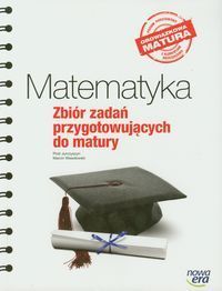 Matematyka Zbiór zadań przygotowujących do matury