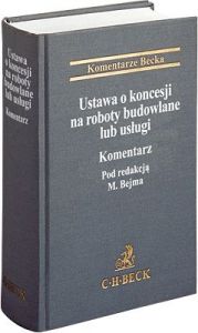 Ustawa o koncesji na roboty budowlane lub usługi. Komentarz