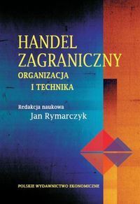 Handel zagraniczny Organizacja i technika