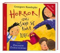 Horror! czyli skąd się biorą dzieci