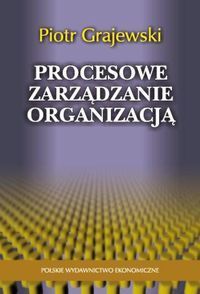Procesowe zarządzanie organizacją
